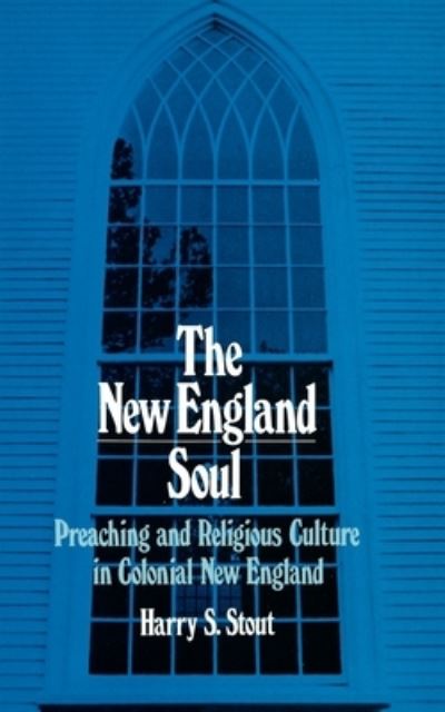 Cover for Harry S. Stout · The New England Soul (N/A) (1988)