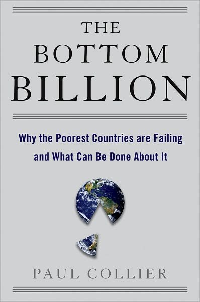 The Bottom Billion: Why the Poorest Countries Are Failing and What Can Be Done About It - Paul Collier - Bücher - Oxford University Press - 9780195311457 - 25. Mai 2007