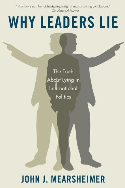 Cover for John J. Mearsheimer · Why Leaders Lie: the Truth About Lying in International Politics (Paperback Bog) (2013)