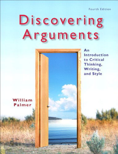 Cover for William Palmer · Discovering Arguments: an Introduction to Critical Thinking, Writing, and Style (4th Edition) (Paperback Book) (2011)