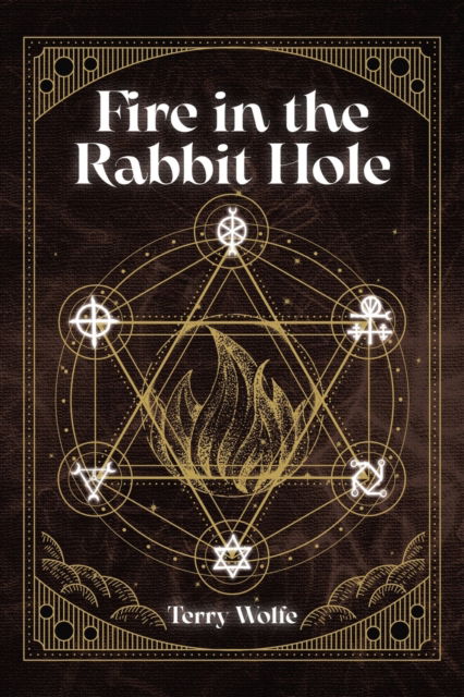 Cover for Terry Wolfe · Fire in the Rabbit Hole (Paperback Book) (2022)