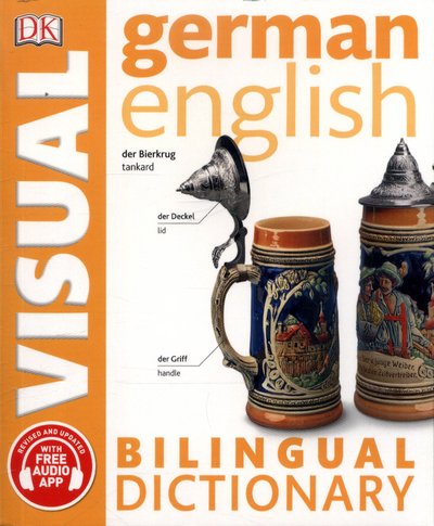 Cover for Dk · German-English Bilingual Visual Dictionary with Free Audio App - DK Bilingual Visual Dictionaries (Paperback Book) (2017)
