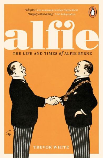 Cover for Trevor White · Alfie: The Life and Times of Alfie Byrne (Paperback Book) (2018)