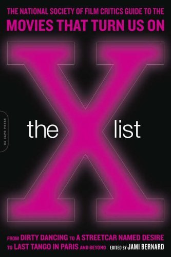 Cover for Jami Bernard · The X List: The National Society of Film Critics' Guide to the Movies That Turn Us On (Taschenbuch) (2005)