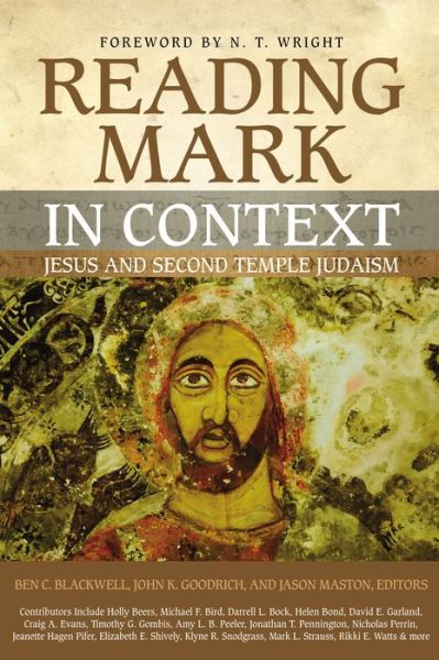 Cover for Maston Blackwell-Goodrich · Reading Mark in Context: Jesus and Second Temple Judaism (Paperback Book) (2018)
