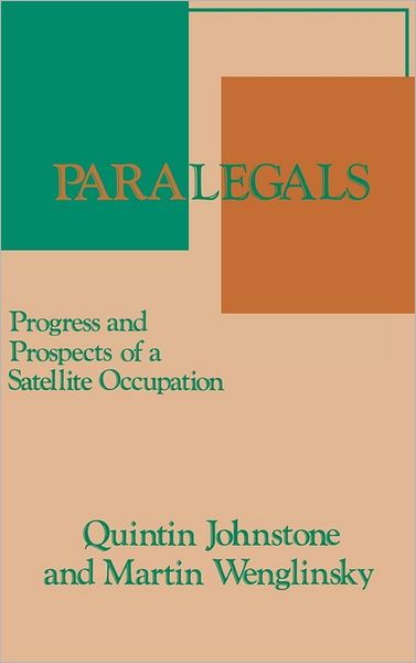Cover for Quintin Johnstone · Paralegals: Progress and Prospects of a Satellite Occupation (Hardcover Book) (1985)