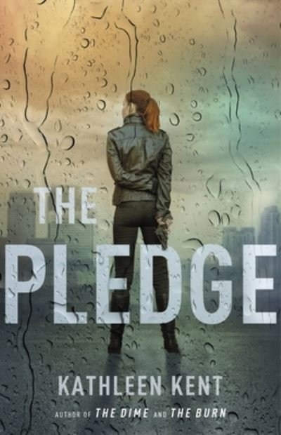 Cover for Kathleen Kent · The Pledge (Hardcover Book) (2021)