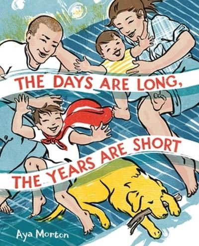 Cover for Aya Morton · The Days Are Long, the Years Are Short (Hardcover Book) (2024)