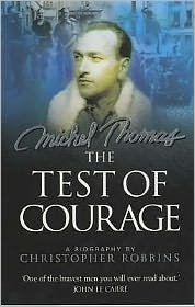 Cover for Christopher Robbins · The Test of Courage: The true story of Holocaust survivor and Nazi hunter, Michel Thomas, and his lifelong war against ignorance and injustice (Paperback Bog) (2003)