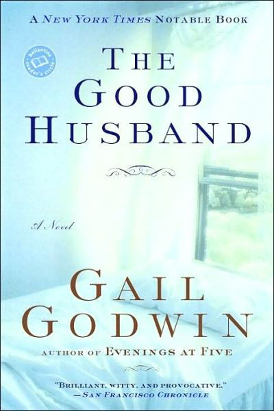 The Good Husband - Gail Godwin - Libros - Random House USA Inc - 9780345396457 - 10 de julio de 1995