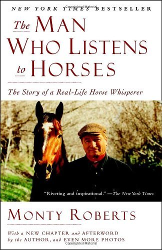 Cover for Monty Roberts · The Man Who Listens to Horses: The Story of a Real-Life Horse Whisperer (Paperback Bog) [Reprint edition] (2008)
