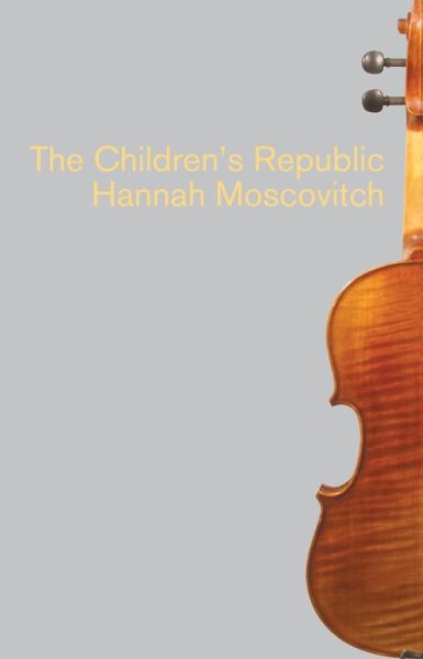 Cover for Hannah Moscovitch · The Children's Republic (Paperback Book) (2022)