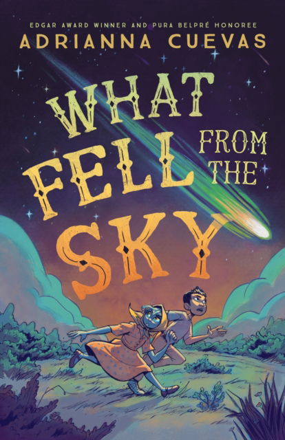 Cover for Adrianna Cuevas · What Fell from the Sky (Hardcover Book) (2025)