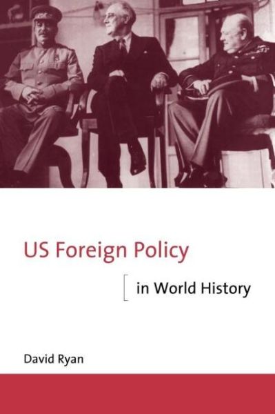 Cover for David Ryan · US Foreign Policy in World History - The New International History (Paperback Book) (2000)