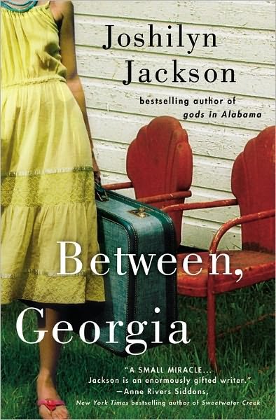 Cover for Joshilyn Jackson · Between, Georgia (Paperback Book) [Reprint edition] (2007)
