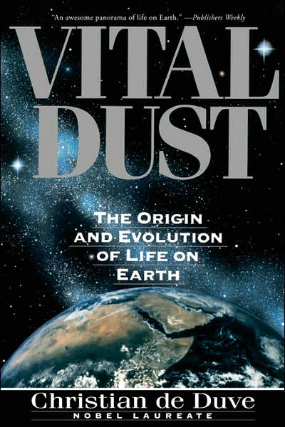Vital Dust: The Origin and Evolution of Life on Earth - Christian De Duve - Books - Basic Books - 9780465090457 - December 22, 1995