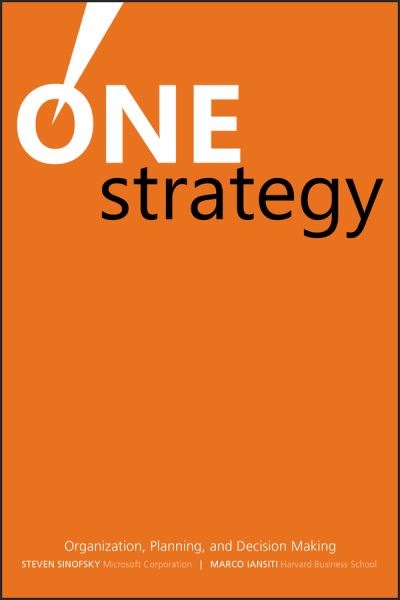 Cover for Sinofsky, Steven (Microsoft Corporation) · One Strategy: Organization, Planning, and Decision Making (Hardcover Book) (2009)