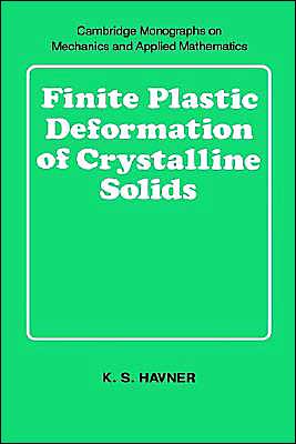 Cover for Havner, K. S. (North Carolina State University) · Finite Plastic Deformation of Crystalline Solids - Cambridge Monographs on Mechanics (Hardcover Book) (1992)