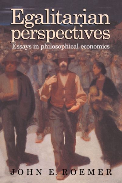 Cover for Roemer, John E. (University of California, Davis) · Egalitarian Perspectives: Essays in Philosophical Economics (Paperback Book) (1996)