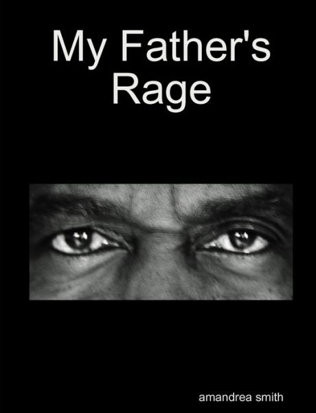 Cover for Amandrea Smith · My Father's Rage (Book) (2007)