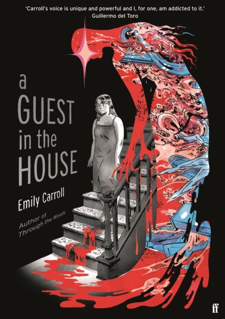A Guest in the House: ‘Vividly drawn and masterfully plotted.’ Observer, GRAPHIC NOVEL OF THE MONTH - Emily Carroll - Libros - Faber & Faber - 9780571355457 - 17 de agosto de 2023