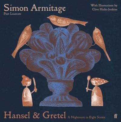 Hansel & Gretel: A Nightmare in Eight Scenes - Simon Armitage - Livres - Faber & Faber - 9780571384457 - 5 octobre 2023