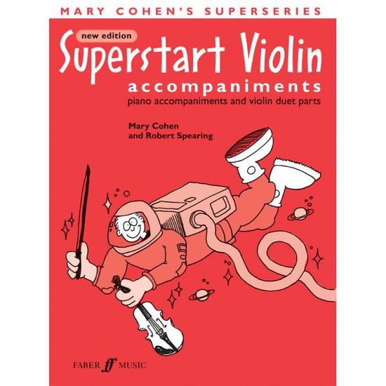 Superstart Violin Accompaniments - Superstart - Mary Cohen - Books - Faber Music Ltd - 9780571524457 - August 31, 2006