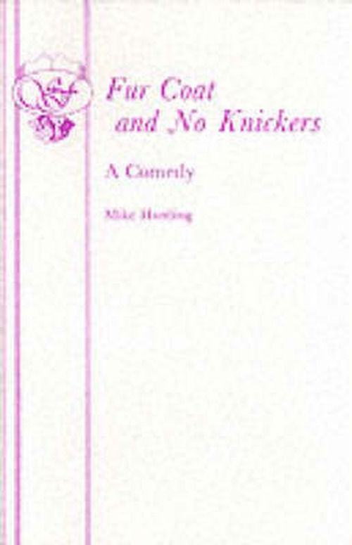 Cover for Mike Harding · Fur Coat and No Knickers - Acting Edition S. (Paperback Book) (1982)