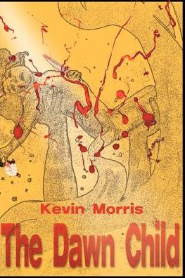 Cover for Kevin Morris · The Dawn Child (Pocketbok) [First edition] (2000)