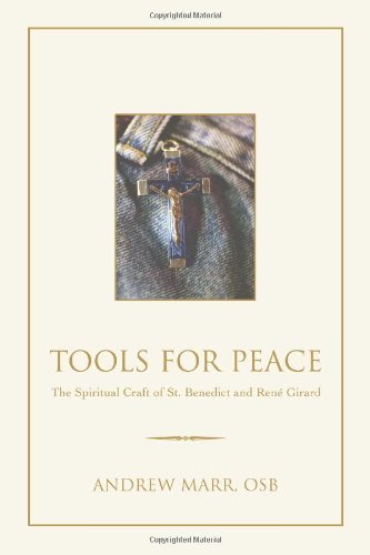 Cover for Andrew Marr · Tools for Peace: the Spiritual Craft of St. Benedict and René Girard (Pocketbok) (2007)