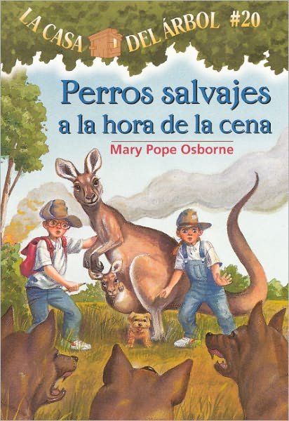 Cover for Mary Pope Osborne · Perros Salvajes a La Hora De La Cena (Dingoes at Dinnertime) (Turtleback School &amp; Library Binding Edition) (Magic Tree House) (Spanish Edition) (Innbunden bok) [Turtleback School &amp; Library Binding, Spanish, Reprint edition] (2008)