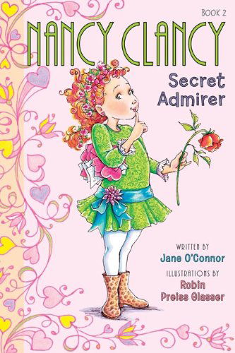 Cover for Jane O'connor · Nancy Clancy, Secret Admirer (Fancy Nancy Chapter Book) (Hardcover bog) [Reprint edition] (2013)