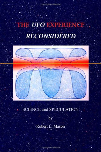 Cover for Robert L. Mason · The Ufo Experience Reconsidered: Science and Speculation (Paperback Book) (2008)