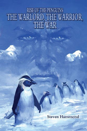 Cover for Steven Hammond · The Warlord, the Warrior, the War: (From the Rise of the Penguins Saga) (Paperback Book) (2013)