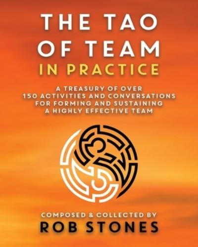 Cover for Rob Stones · The Tao of Team in Practice (Paperback Book) (2020)