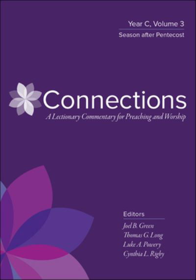 Cover for Thomas G. Long · Connections : Year C, Volume 3 : Season after Pentecost (Hardcover Book) (2019)