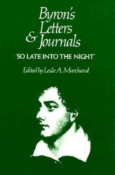 Cover for GG Byron · Byrons Letters &amp; Journals - So Late into the Night 1816-1817 V 5 (Cobe): The Complete and Unexpurgated Text of All the Letters Available in Manuscript and the Full Printed Version of All Others (1816-1817: &quot;So Late into the Night&quot;) (Hardcover bog) (1976)