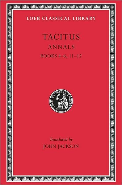 Cover for Tacitus · Annals: Books 4–6, 11–12 - Loeb Classical Library (Hardcover Book) (1937)