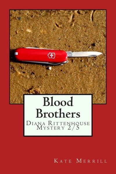 Cover for Kate Merrill · Blood Brothers: Diana Rittenhouse Mystery 2/5 (Diana Rittenhouse Mysteries) (Volume 2) (Paperback Book) (2014)