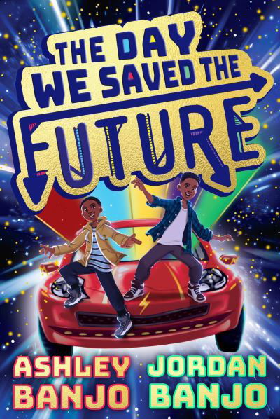 Cover for Ashley Banjo · The Day We Saved the Future (Paperback Book) (2023)