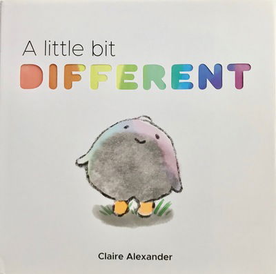 Cover for Claire Alexander · A Little Bit Different - The Ploofers (Hardcover Book) (2019)