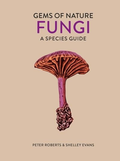 Cover for Peter Roberts · Fungi: A Species Guide - Gems of Nature (Gebundenes Buch) (2021)