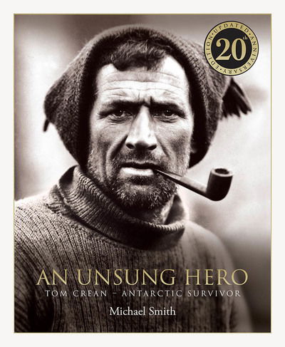 Cover for Michael Smith · An Unsung Hero: Tom Crean: Antarctic Survivor - 20th anniversary illustrated edition (Hardcover Book) (2019)