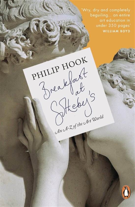Cover for Philip Hook · Breakfast at Sotheby's: An A-Z of the Art World (Paperback Book) (2014)