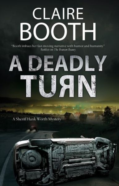 Cover for Claire Booth · A Deadly Turn - A Hank Worth Mystery (Hardcover Book) [Main edition] (2019)