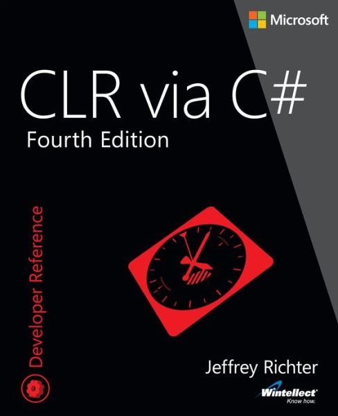 Jeffrey Richter · CLR via C# - Developer Reference (Paperback Bog) (2012)