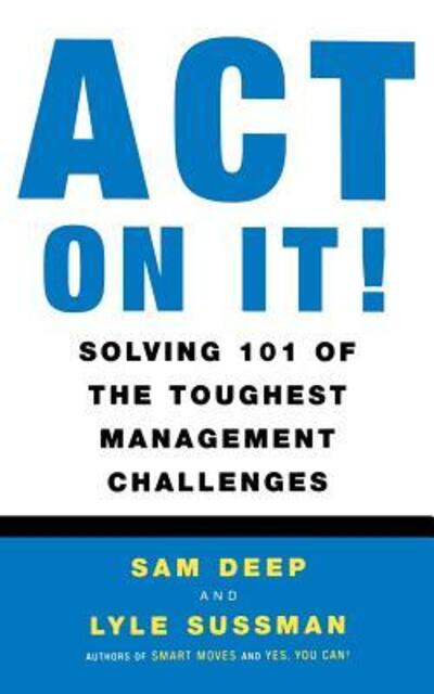 Act On It - Lyle Sussman - Books - INGRAM PUBLISHER SERVICES US - 9780738202457 - April 14, 2000