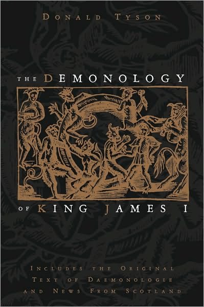 Cover for Donald Tyson · The Demonology of King James: Includes the Original Text of Daemonologie and News from Scotland (Pocketbok) (2011)