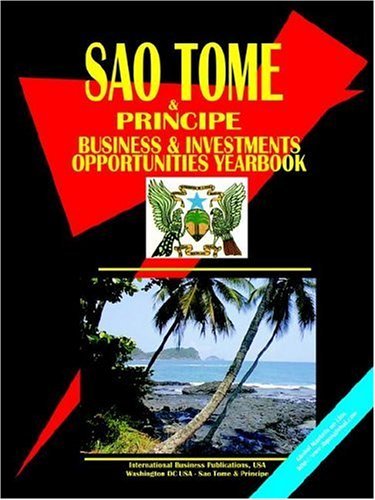 Cover for USA International Business Publications · Sao Tome and Principe Business &amp; Investment Opportunities Yearbook (Paperback Book) [2nd edition] (2009)