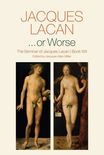 ...or Worse: The Seminar of Jacques Lacan, Book XIX - Jacques Lacan - Boeken - John Wiley and Sons Ltd - 9780745682457 - 27 januari 2023